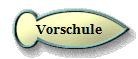 Vorschule